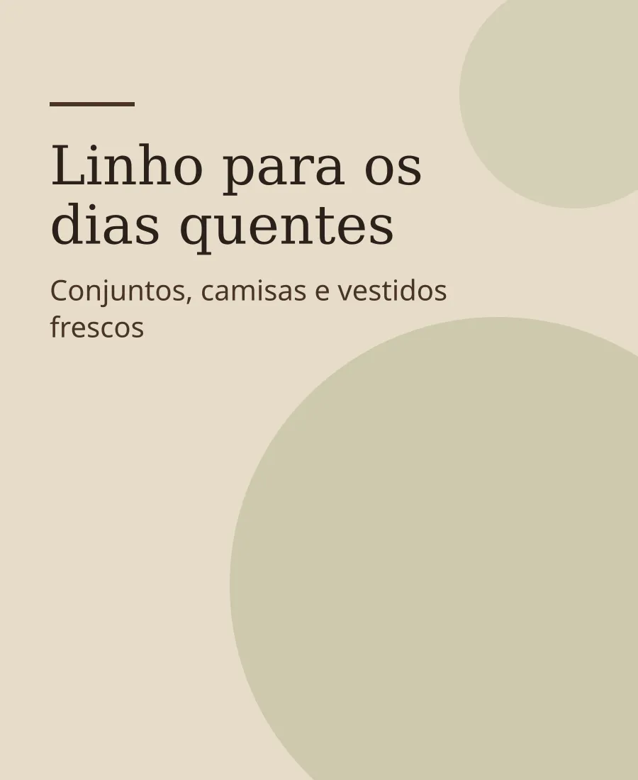 Linho para os dias quentes — Conjuntos, camisas e vestidos frescos